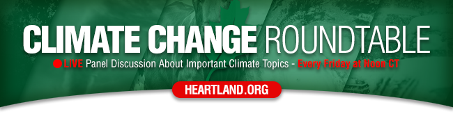 Climate Change Roundtable at Heartland's YouTube Channel