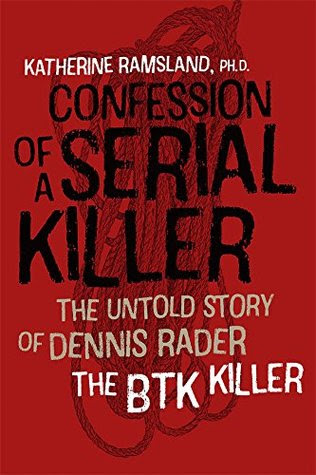 Confession of a Serial Killer: The Untold Story of Dennis Rader, the BTK Killer EPUB