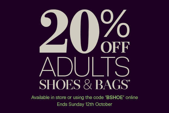 20% off adults shoes and bags. Available instore ansd online using code BSHOE 20% off adults shoes and bags. Available instore ansd online using code BSHOE