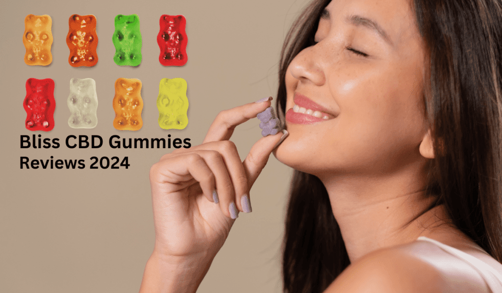 Bliss CBD Gummies (Real Scam Warnings 2024) Beware Bliss CBD Gummies  Complaints & Fake Side Effects!