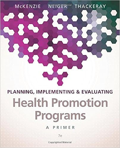 EBOOK Planning, Implementing, & Evaluating Health Promotion Programs: A Primer (7th Edition)