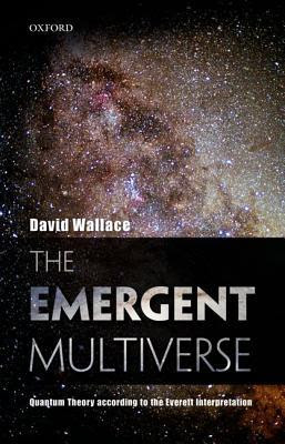 The Emergent Multiverse: Quantum Theory According to the Everett Interpretation PDF