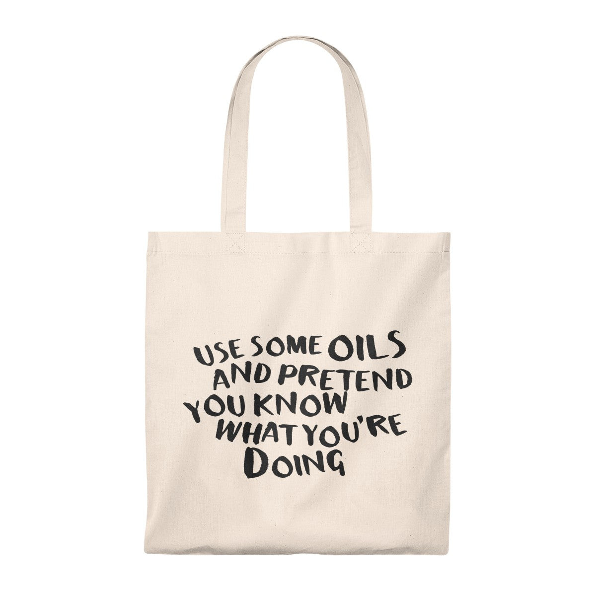 Image of "Use Some Oils and Pretend" Canvas Tote Bag