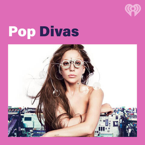 Pop Divas - Listen Now