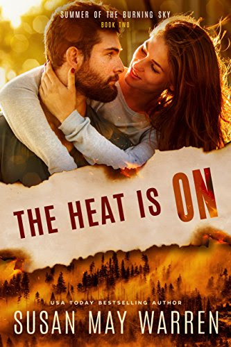 The Heat is On: Christian romantic suspense (Summer of the Burning Sky Book 2) by [Warren, Susan May]