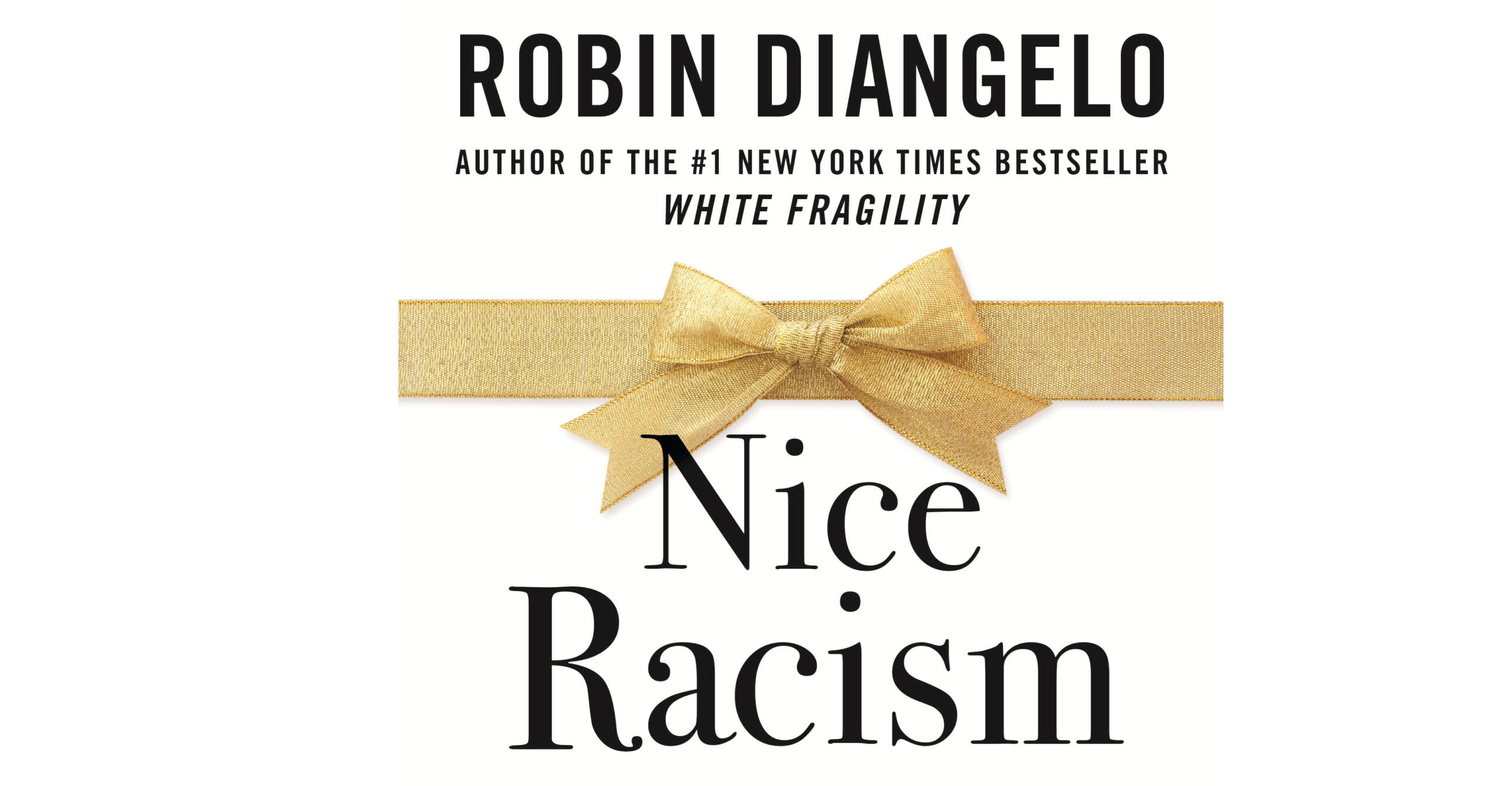 I Read Robin DiAngelo’s New Book on ‘Nice Racism.’ Here Are 3 Takeaways.