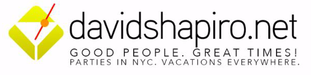 davidshapiro.net - parties in NYC. Vacations everywhere!