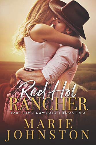 Cover for 'Red Hot Rancher (Part-Time Cowboy Book 2)'
