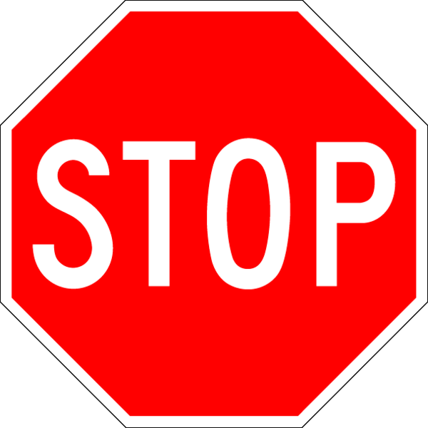 http://upload.wikimedia.org/wikipedia/commons/thumb/8/81/Stop_sign.png/600px-Stop_sign.png