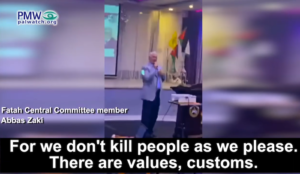 Fatah top dog: Murdering Israeli civilians is one of the “values, customs” of the “Palestinians”
