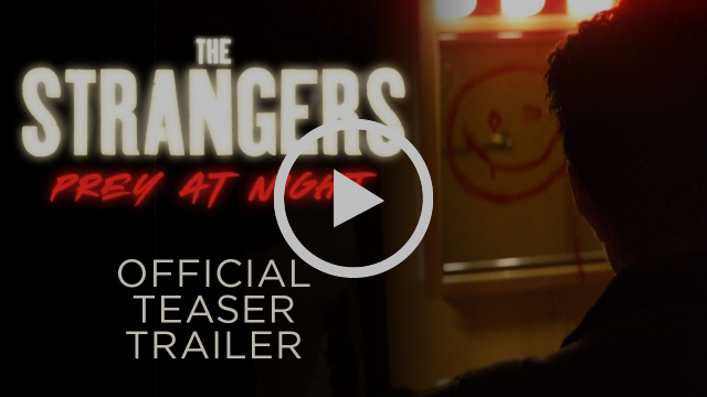 The Strangers: Prey at Night  - OFFICIAL TEASER TRAILER - In Theaters this March