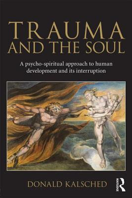 Trauma and the Soul: A Psycho-Spiritual Approach to Human Development and Its Interruption EPUB