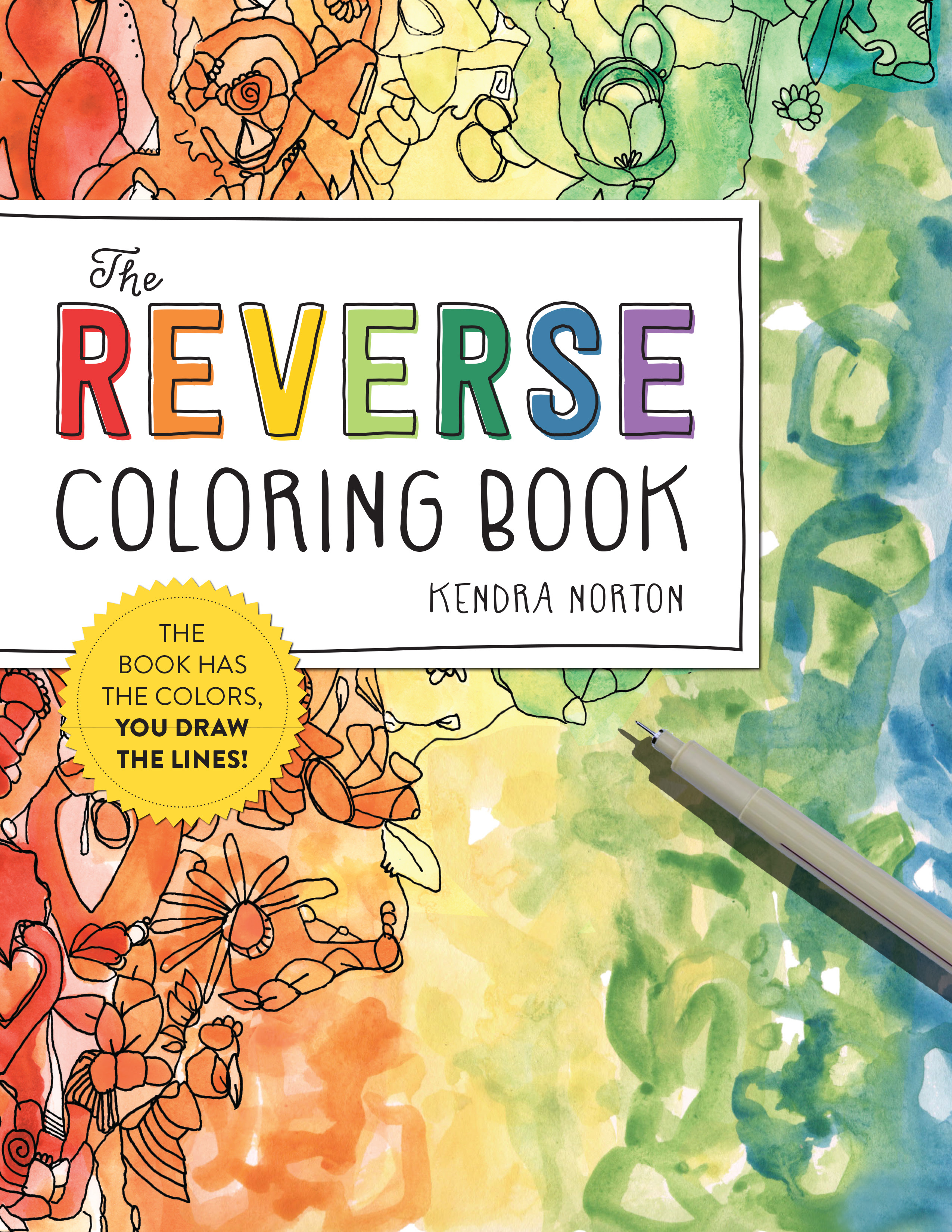 The Reverse Coloring Book?: The Book Has the Colors, You Draw the Lines! PDF
