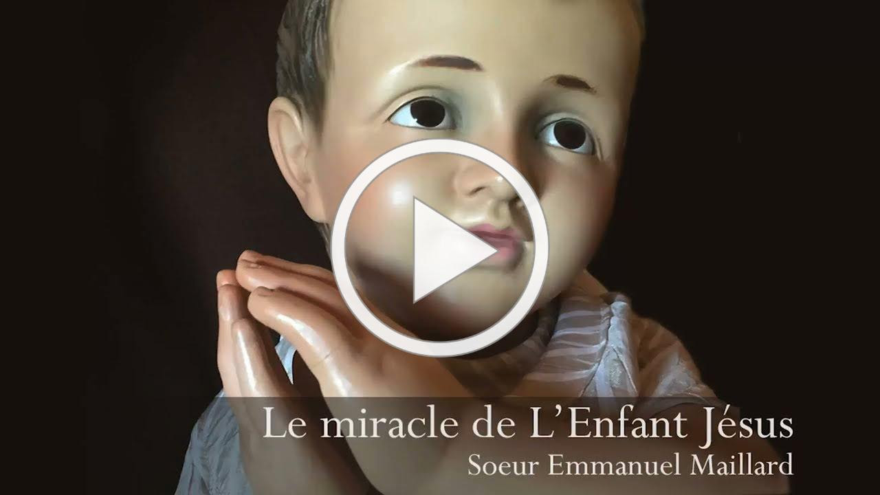 Le miracle de L'Enfant Jesus - Soeur Emmanuel Maillard de Medjugorje