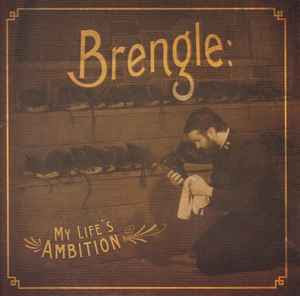 Brengle: My Life's Ambition (CD, Album) album cover