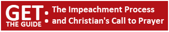 GET: The Impeachment Process and Christian's Call to Prayer