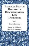 Federal Sector Disability Discrimination Law Deskbook, 2017