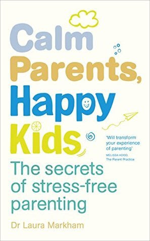 Calm Parents, Happy Kids: The Secrets of Stress-free Parenting in Kindle/PDF/EPUB