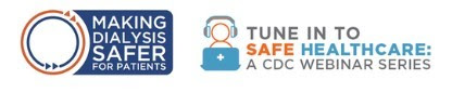 Making Dialysis Safer for Patients / Tune into SHC