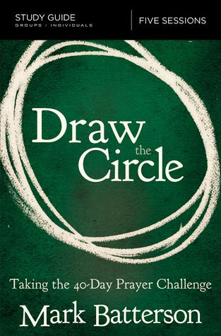 Draw the Circle Study Guide: Taking the 40 Day Prayer Challenge PDF