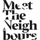 Meet the Neighbours: The Weekend