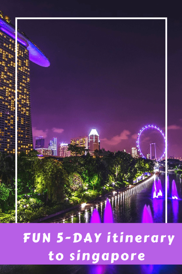 5 Days in Singapore An Ultimate Itinerary To Make The Most Of It
