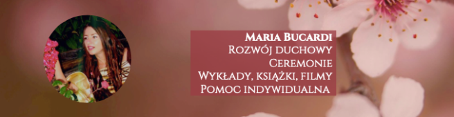 Maria Bucardi rozwój duchowy, Ceremonie, Wykłady online, książki, filmy, pomoc indywidualna
